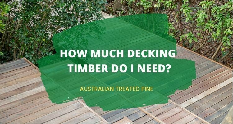 How Much Decking Timber Do I Need